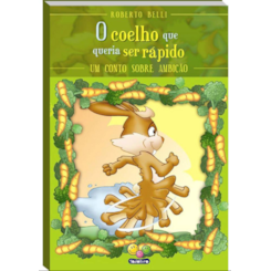 Sentimentos: O coelho que queria ser rápido - Um conto sobre ambição