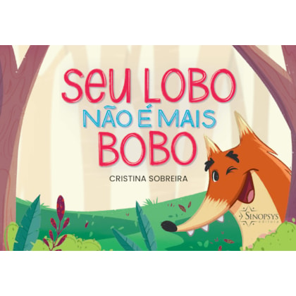 Seu lobo não é mais bobo