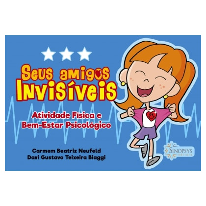 Seus Amigos Invisíveis: Atividade Física e Bem-estar Psicológico