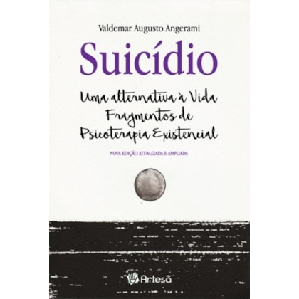 Suicídio uma alternativa a vida fragmentos de psicoterapia existencial