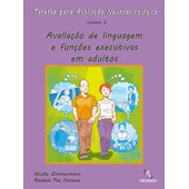 Tarefas para Avaliação Neuropsicológica (2): Avaliação de linguagem e funções executivas em adultos