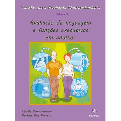 Tarefas para Avaliação Neuropsicológica (2): Avaliação de linguagem e funções executivas em adultos