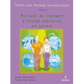 Tarefas para Avaliação Neuropsicológica (2): Avaliação de linguagem e funções executivas em adultos Tarefas para Avaliação Neuropsicológica (2): Avaliação de linguagem e funções executivas em adultos