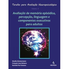 Tarefas para Avaliação Neuropsicológica (3): Avaliação de memória episódica, percepção, linguagem...