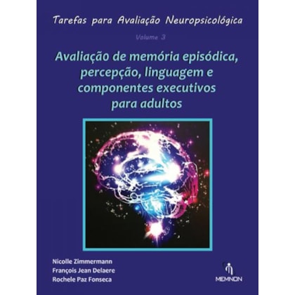 Tarefas para Avaliação Neuropsicológica (3): Avaliação de memória episódica, percepção, linguagem...