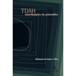 TDAH - CONTRIBUIÇOES DA PSICANALISE