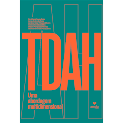 TDAH - Uma abordagem multidimensional