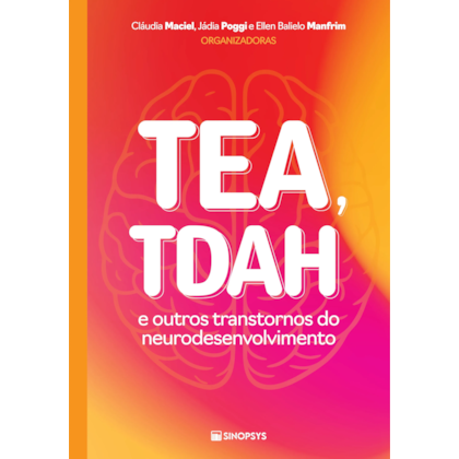 TEA, TDAH e outros transtornos do neurodesenvolvimento