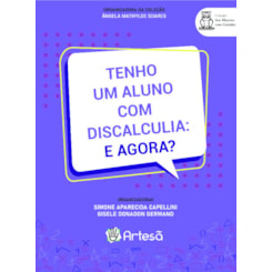 Tenho um aluno com discalculia: E agora?