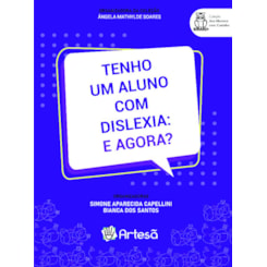 Tenho um aluno com dislexia: E agora?