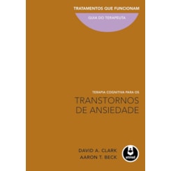 Terapia Cognitiva para os Transtornos de Ansiedade