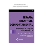 Terapia cognitivo-comportamental: Transtorno de estresse pós-traumático, vol. 3
