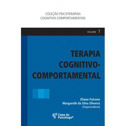 Terapia Cognitivo-Comportamental - Vol. 1