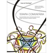 Terapia comunitária: tecendo redes para a transformação social: saúde, educação e políticas públicas Terapia comunitária: tecendo redes para a transformação social: saúde, educação e políticas públicas