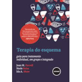 Terapia do Esquema: Guia Para Tratamento Individual, em Grupo e Integrado