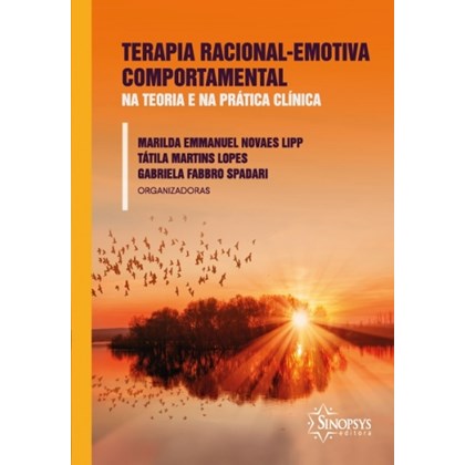 Terapia Racional-Emotiva Comportamental na teoria e na prática clínica