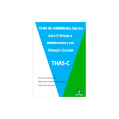 THAS-C - Teste de Habilidades Sociais para Crianças e Adolescentes em Situação Escolar (Manual)