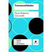 Transexualidades (Coleção Clínica Psicanalítica)