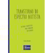 Transtorno do espectro autista: Histórias terapêuticas para trabalhar com crianças Transtorno do espectro autista: Histórias terapêuticas para trabalhar com crianças