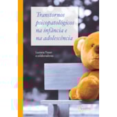 Transtornos psicopatológicos na infância e na adolescência Transtornos psicopatológicos na infância e na adolescência