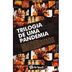 Trilogia de uma pandemia
                                          