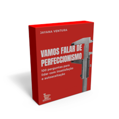 Vamos falar de perfeccionismo