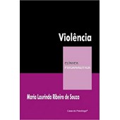 Violência (Coleção Clínica Psicanalítica)